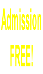 Admission  FREE!